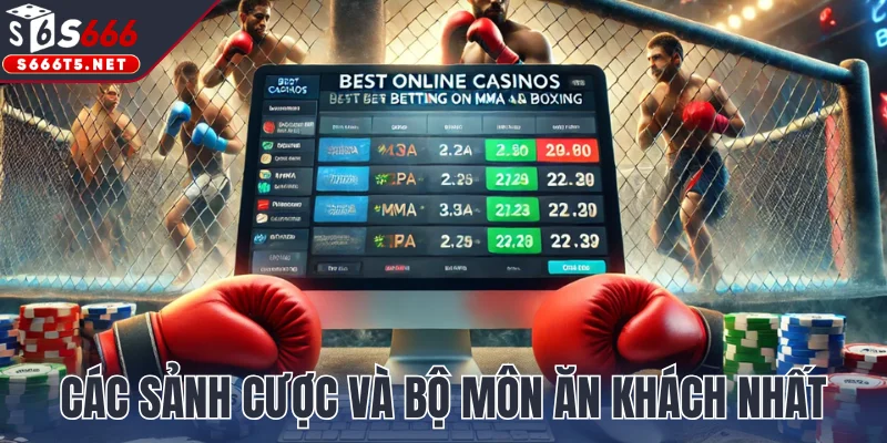 Các sảnh cược và bộ môn ăn khách nhất tại S666