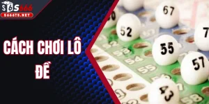 Cách Chơi Lô Đề