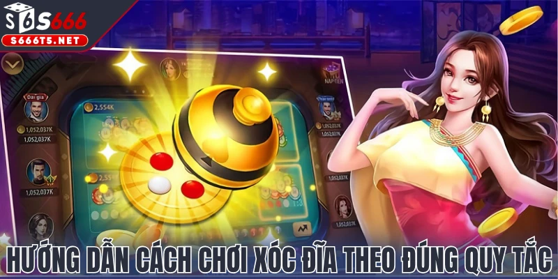 Hướng dẫn cách chơi xóc đĩa theo đúng quy tắc