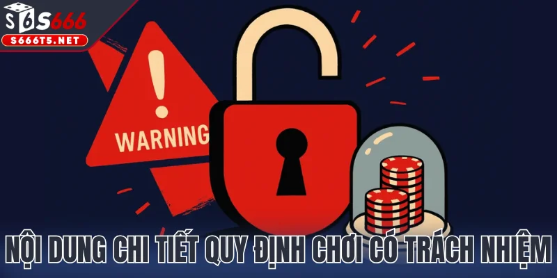 Nội dung chi tiết quy định chơi có trách nhiệm S666