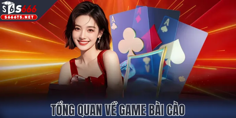 Tổng quan về game bài Cào